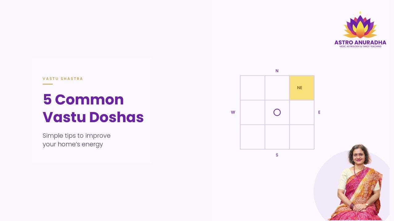 5 Common Vastu Doshas and Simple Tips to Improve Your Home’s Energy